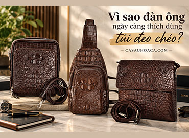 Vì sao đàn ông ngày càng thích dùng túi đeo chéo?